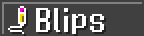 Blips